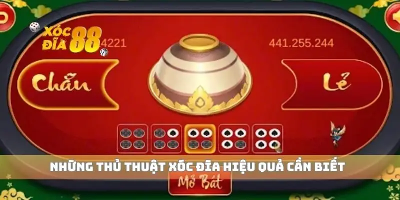 Những thủ thuật xóc đĩa hiệu quả cần biết